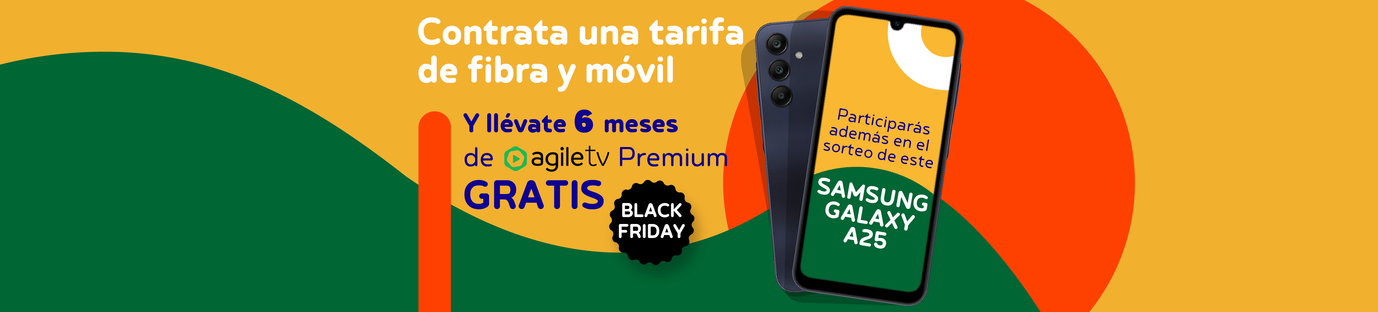 Este Black Friday, ¡llévate 6 meses gratis de Agile TV Premium y entra en el sorteo de un Samsung Galaxy, con tu tarifa de fibra o móvil!